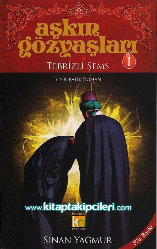 Aşkın Gözyaşları Tebrizli Şems Sinan Yağmur