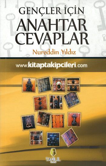 Gençler İçin Anahtar Cevaplar, Nureddin Yıldız