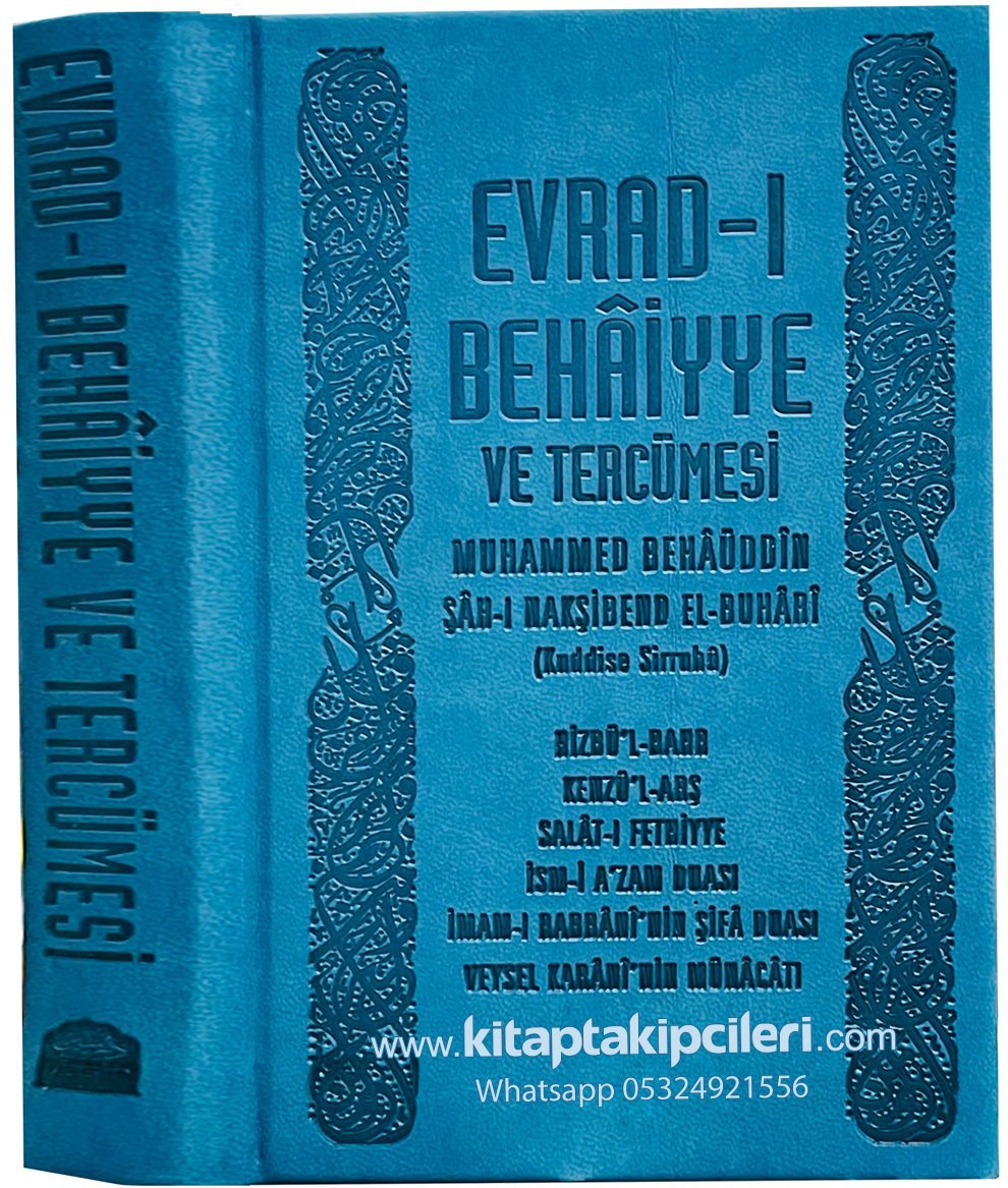 Evradı Behaiyye Ve Türkçe Tercümesi Ve Hızbul Bahr, Kenzül Arş, Salatı Fethiyye, İsmi Azam, İmamı Rabbani Şifa Duası, Veysel Karani Münacaatı, Muhammed Bahaüddin Nakşibend, Termo Deri Cilt Çanta Boy 300 Sayfa