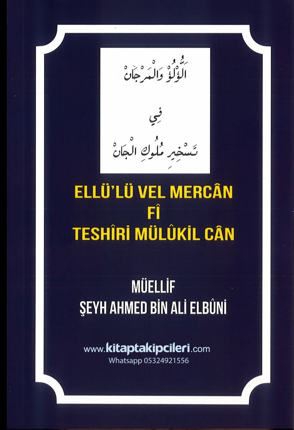 Ellü Lü Vel Mercan Fi Teshiri Mülükil Can Havas Kitabı Türkçe Tercümesi, Şeyh Ahmed Bin Ali El Buni 218 Sayfa