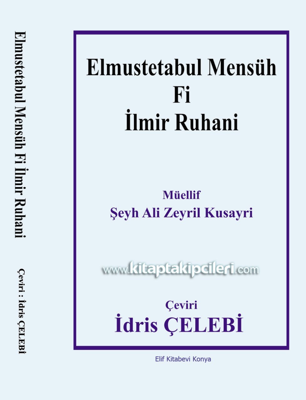 El Mustetabul Mensuh Fi İlmir Ruhani Havas Kitabı Tercümesi, Şeyh Ali Zeyril Kusayri, Çeviri İdris Çelebi, 452 Sayfa