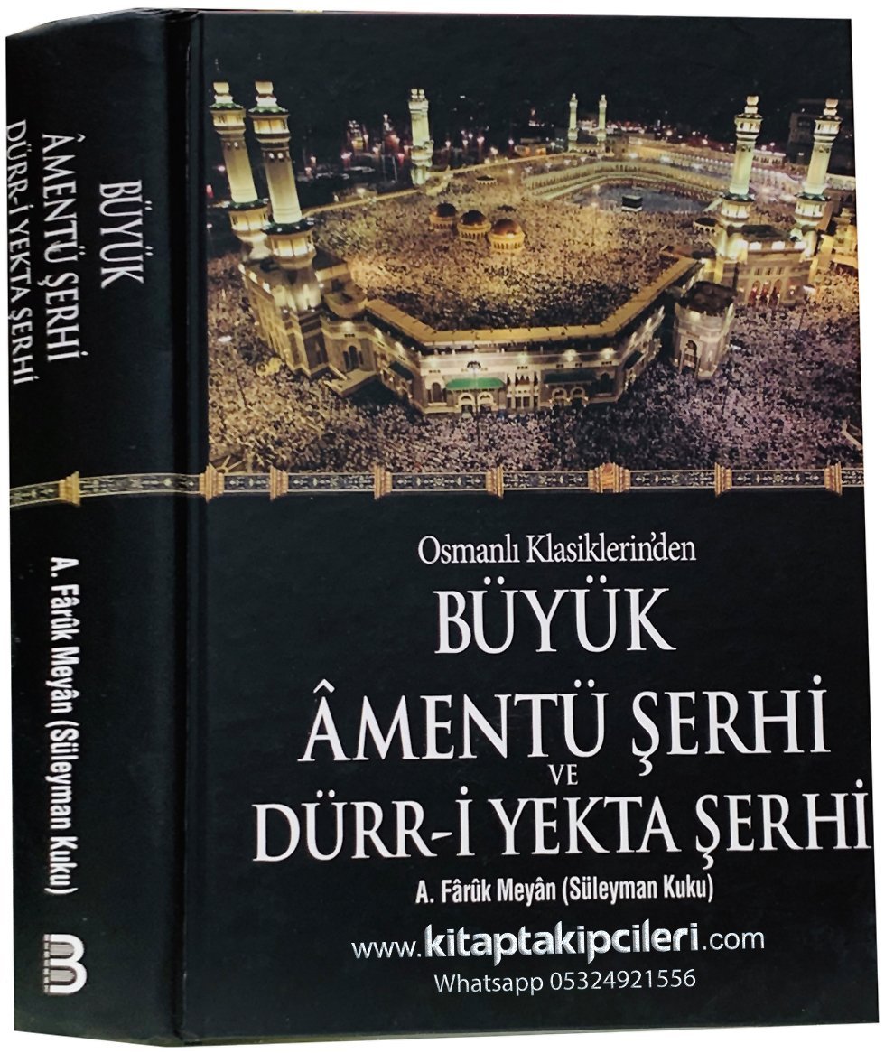 Büyük Amentü Şerhi Ve Dürri Yekta, İman Ve İslam, Osmanlı Klasiklerinden, Feraidül Fevaid Fi Beyanil Akaid, Kadızade Ahmed Efendi, Faruk Meyan Süleyman Kuku, Ciltli 448 Sayfa