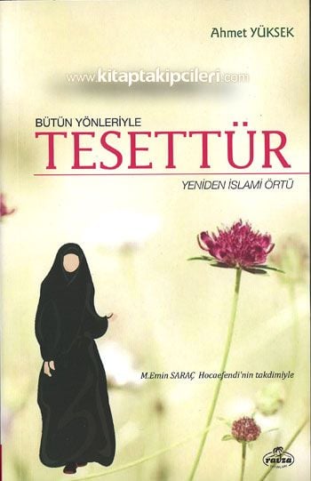 Tesettür, Bütün Yönleriyle Yeniden İslami Örtü, Ahmet Yüksek