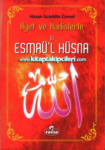 El Esmaül Hüsna Ayet ve Hadislerle Allah c.c'ın isimleri Hasan İzzeddin Cemel