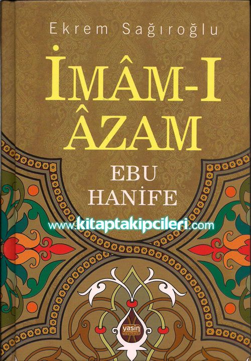 İmamı Azam Ebu Hanife Ekrem Sağıroğlu