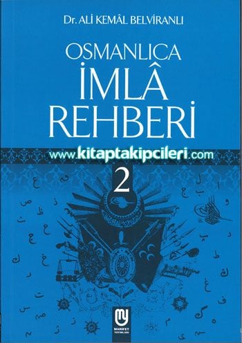 Osmanlıca İmla Rehberi 2 Dr. Ali Kemal Belviranlı