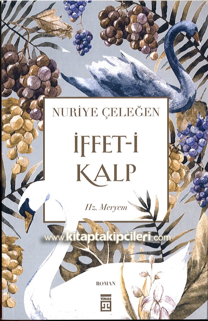 İffeti Kalp, Hz. Meryem, Nuriye Çeleğen