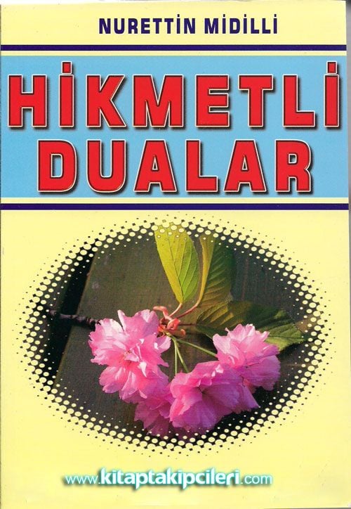 Hikmetli Dualar, Nurettin Midilli