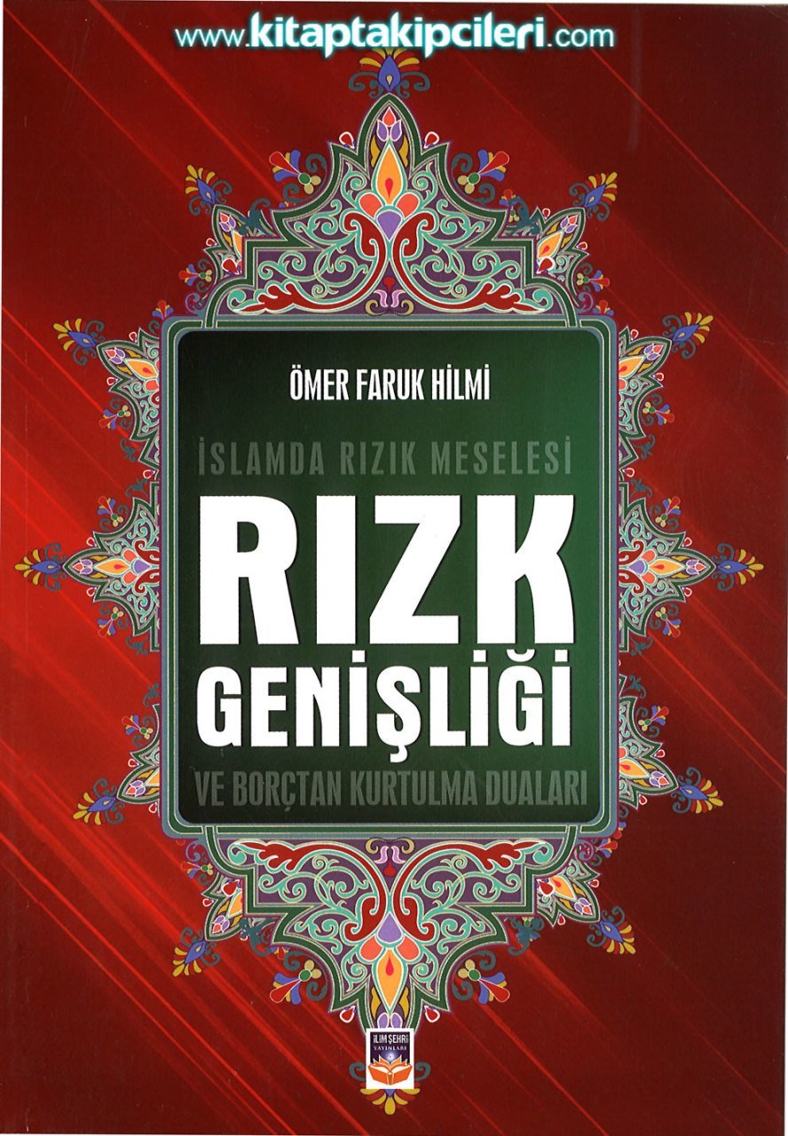 Rızık Genişliği Ve Borçtan Kurtulma Duaları, İslamda Rızık Meselesi, Ömer Faruk Hilmi 408 Sayfa