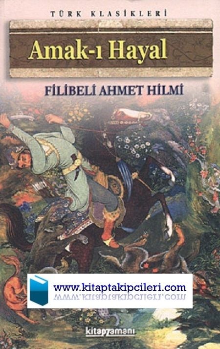 Amakı Hayal, Filibeli Ahmet Hilmi Efendi