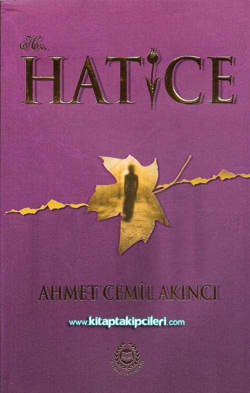 Hz. Hatice, Ahmet Cemil Akıncı