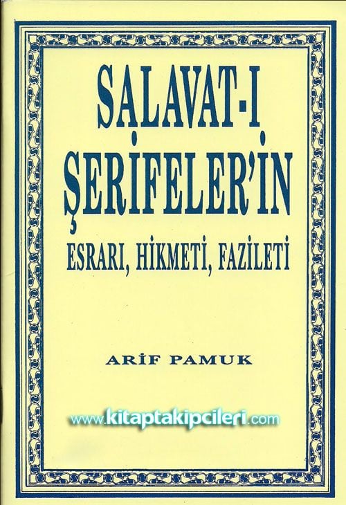 Salavatı Şerifelerin Esrarı, Hikmeti, Fazileti