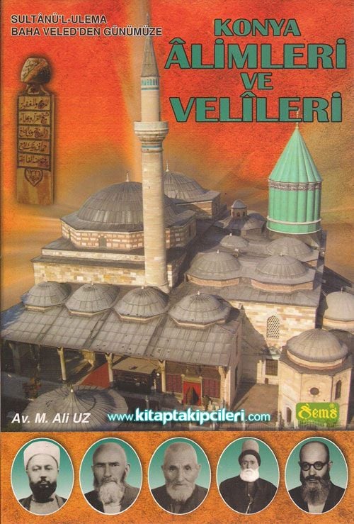 Konya Alimleri ve Velileri, Baha Veledden Günümüze, Mehmet Ali Uz