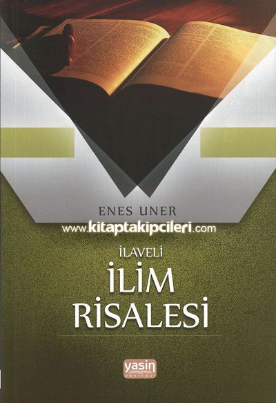 İlim Risalesi ve İlme Teşvik, İlaveli Enes Uner