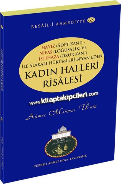 Kadın Halleri Risalesi, Hayıs Nifas İstihaze İle Alakalı Hükümler, Cübbeli Ahmet Hoca