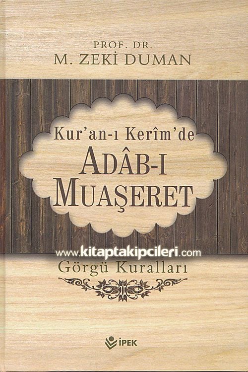 Adabı Muaşeret, Kuranı Kerimde Görgü Kuralları, Prof. Dr. Zeki Duman Büyük Boy Ciltli