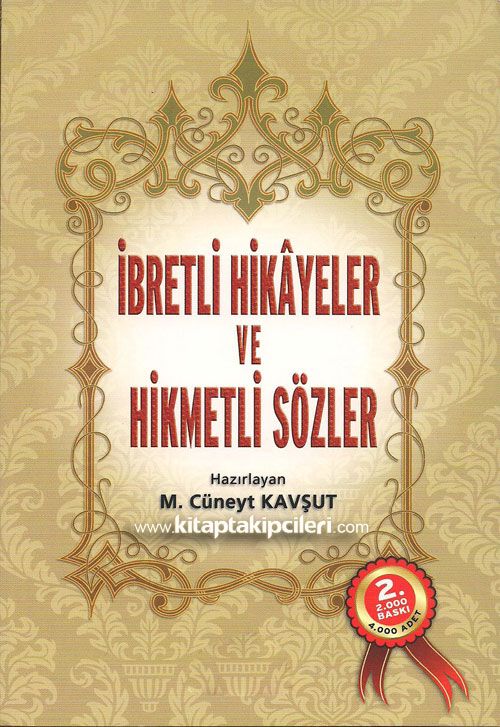 İbretli Hikayeler ve Hikmetli Sözler, M. Cüneyt Kavşut