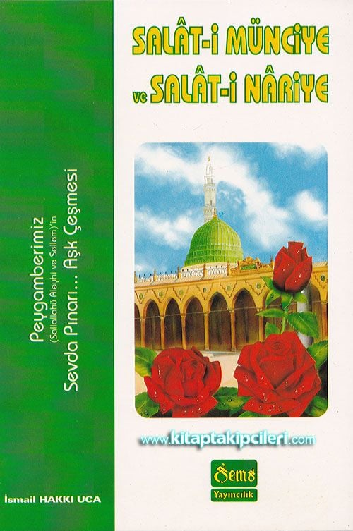 Salatı Münciye, Salati Nariye ve Salavatı Şerifeler, İsmail Hakkı Uca