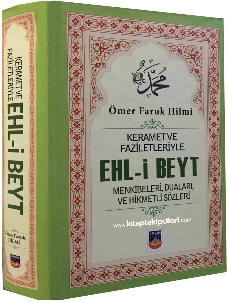 Ehli Beyt, Keramet Ve Faziletleriyle Menkıbeleri, Duaları Ve Hikmetli Sözleri, ÖMER FARUK HİLMİ