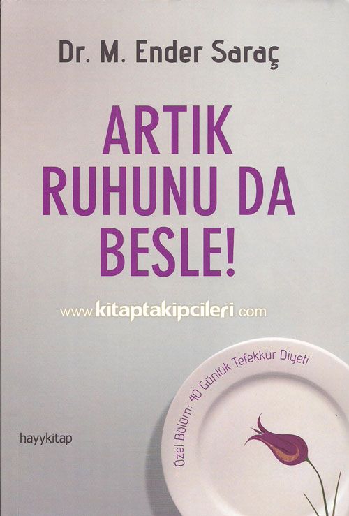 Artık Ruhunu da Besle, Ender Saraç