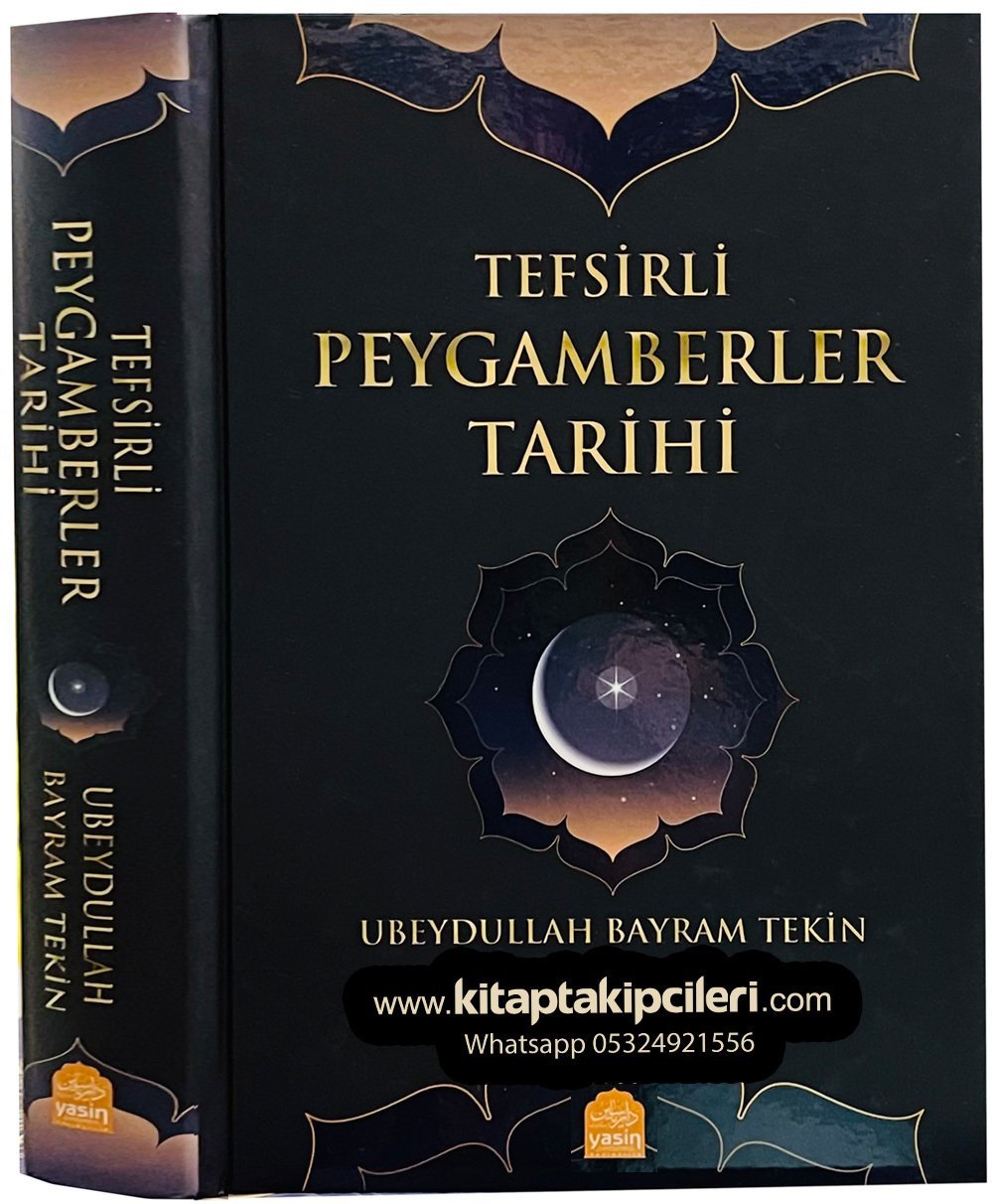 Tefsirli Peygamberler Tarihi, Ubeydullah Bayram Tekin, Sert Kapak Şamua Kağıt 655 Sayfa