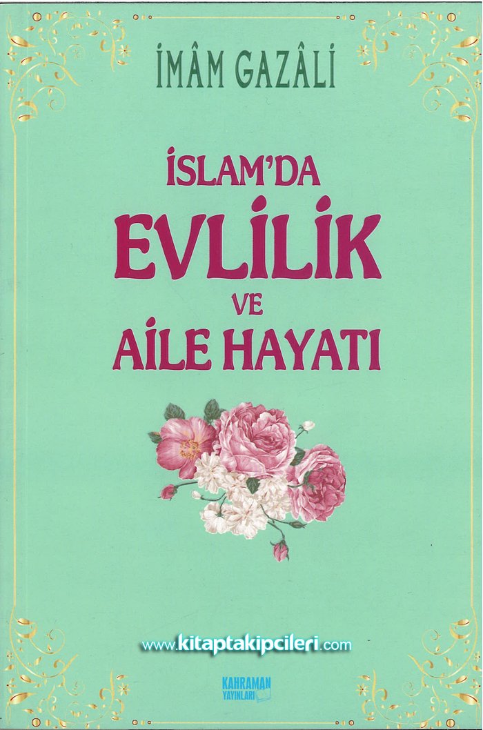 İslamda Evlilik Ve Aile Hayatı, İMAMI GAZALİ