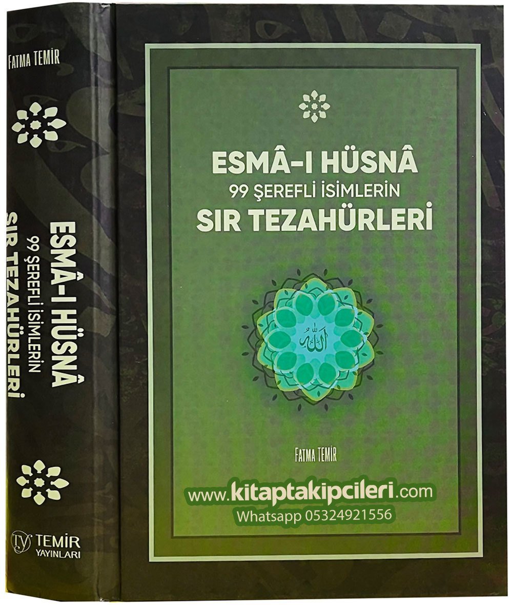 Esmai Hüsna Sır Tezahürleri 99 Şerefli İsimlerin Sırları, Fatma Temir, Şamua Kağıt, 672 Sayfa