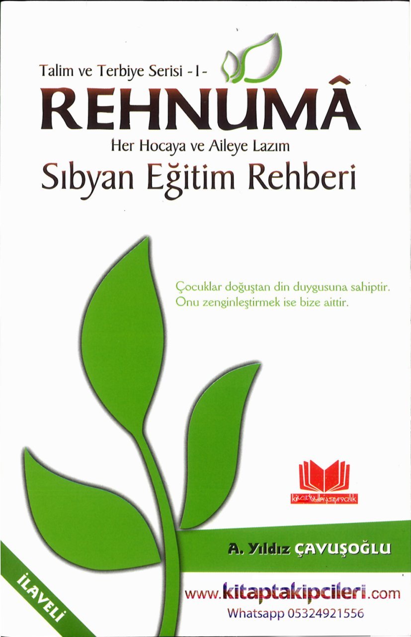 Rehnuma, Çocuk Sıbyan Dini Eğitim Rehberi, Her Hocaya ve Aileye Lazım, Talim ve Terbiye Serisi1, A. Yıldız Çavuşoğlu, 464 Sayfa