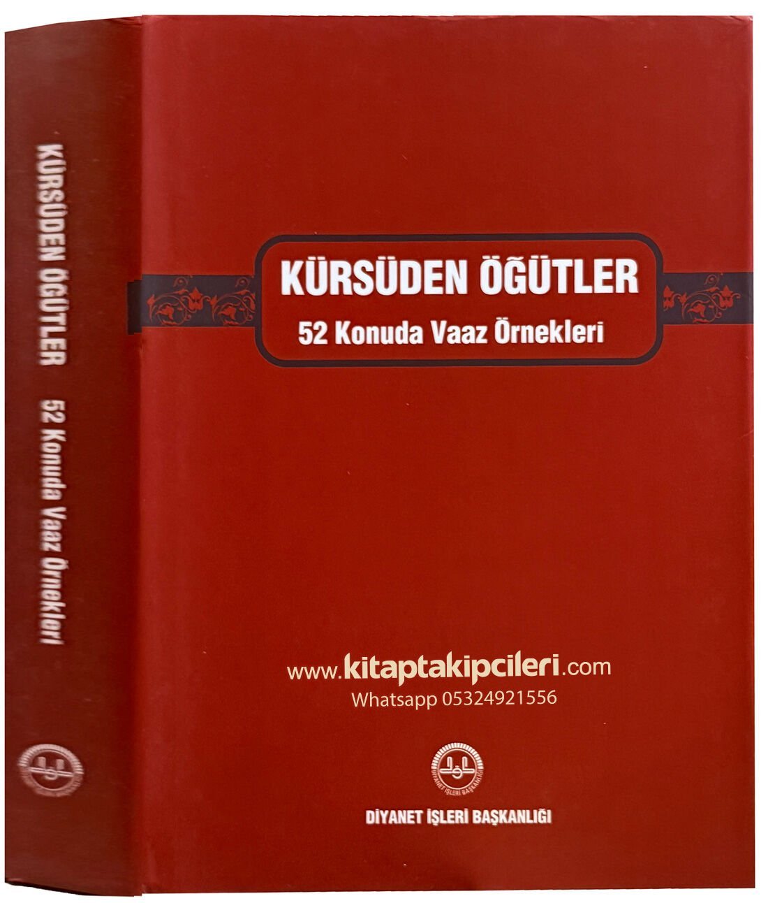 Kürsüden Öğütler 52 Konuda Vaaz Örnekleri, Diyanet İşleri Başkanlığı, Prof. Dr. İsmail Karagöz, 656 Sayfa