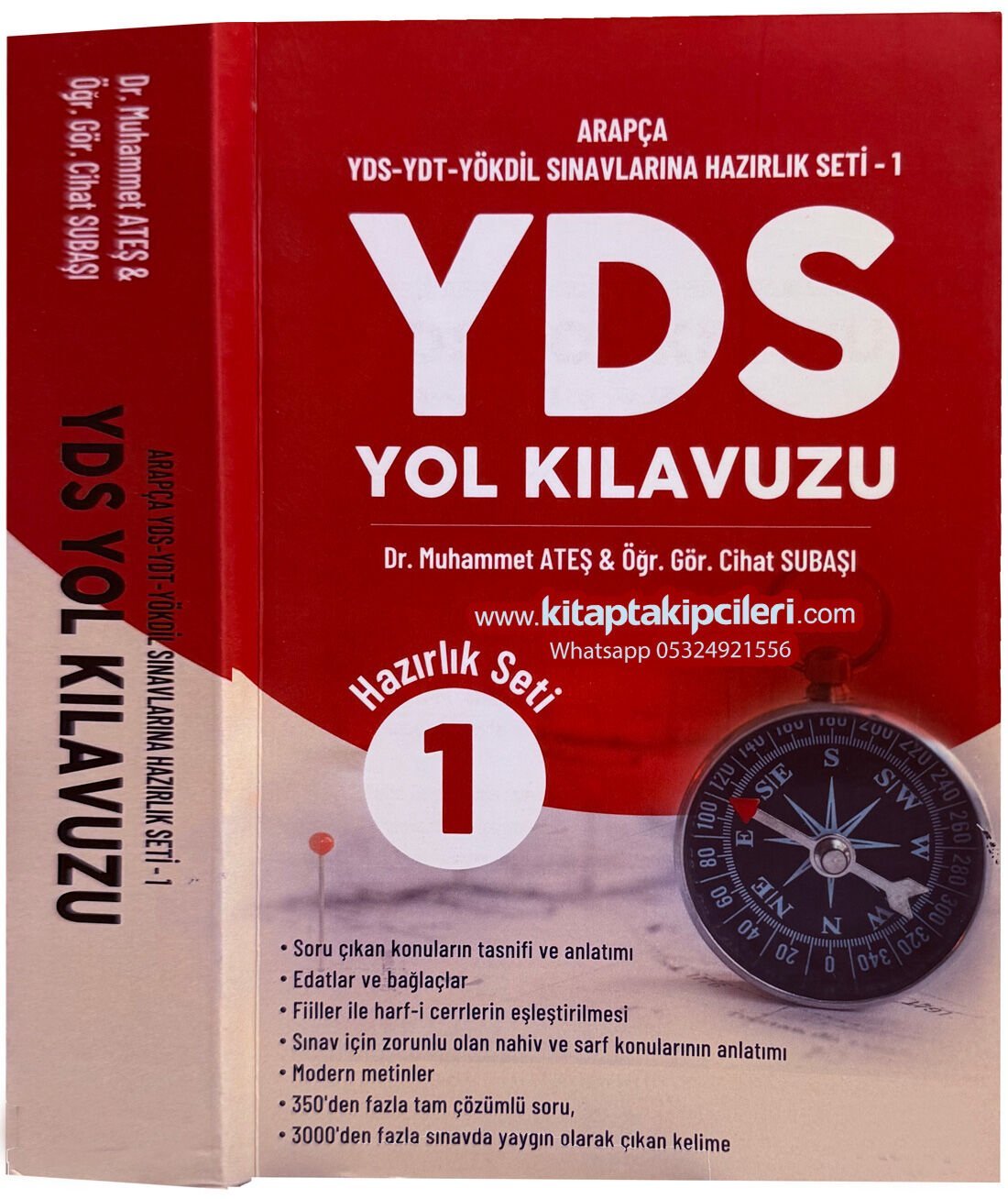 YDS Arapça Yol Kılavuzu, Konu Anlatımlı Soru Çözümleri, YDS, YDT, YÖKDİL Sınavlarına Hazırlık 350 Tam Çözümlü Soru 3000 Sınavda Yaygın Çıkan Kelime, Edatlar Bağlaçlar, Sarf Nahiv, Harfi Cerler, Modern Metinler, Dr Muhammet Ateş, Cihat Subaşı 566 Sayfa