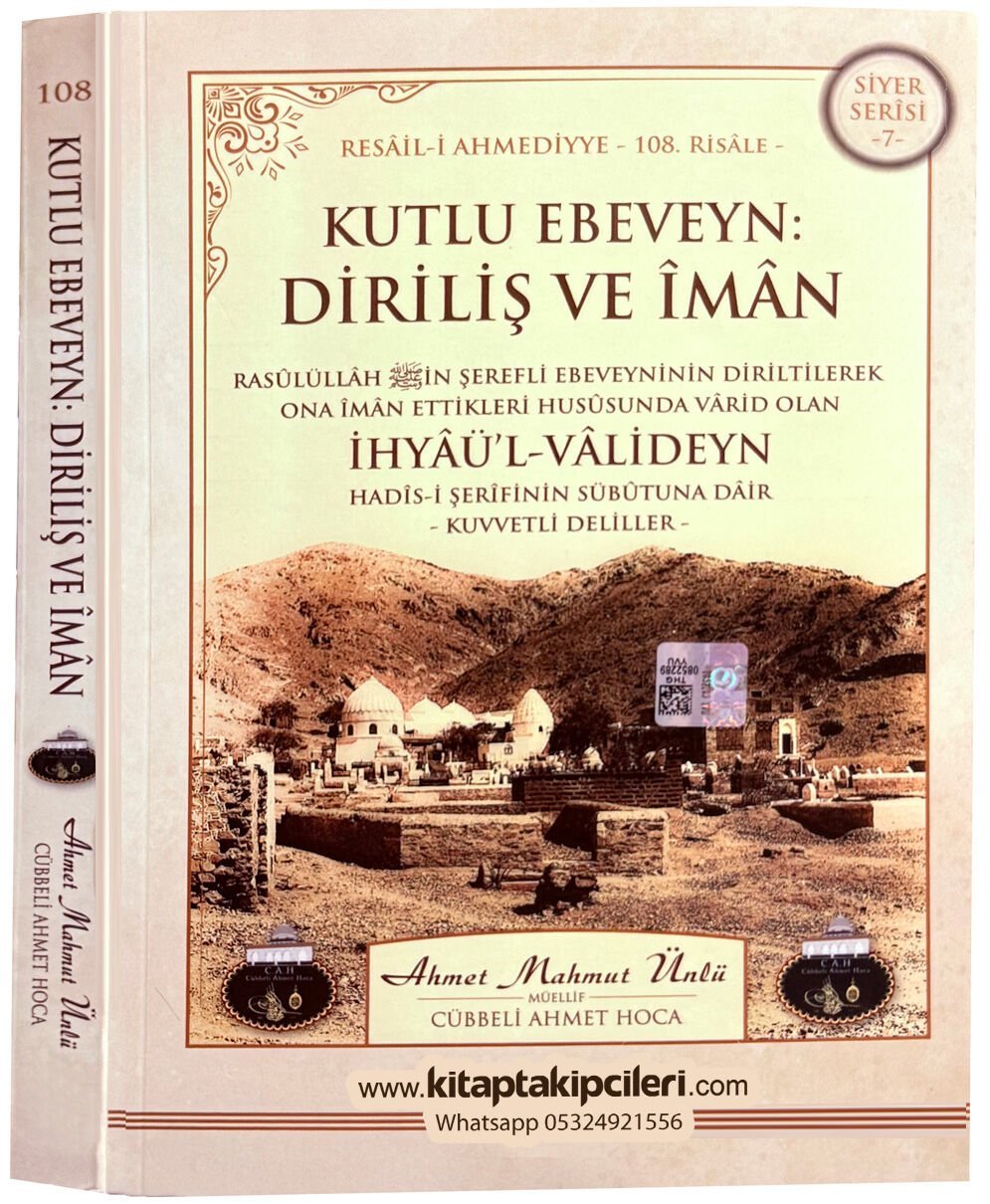 Kutlu Ebeveyn Diriliş Ve İman, İhyaul Valideyn, Cübbeli Ahmet Hoca, Peygamberimizin Ebeveynlerinin Diriltilerek İman Ettikleri Hususunda Kuvvetli Deliller, 320 Sayfa