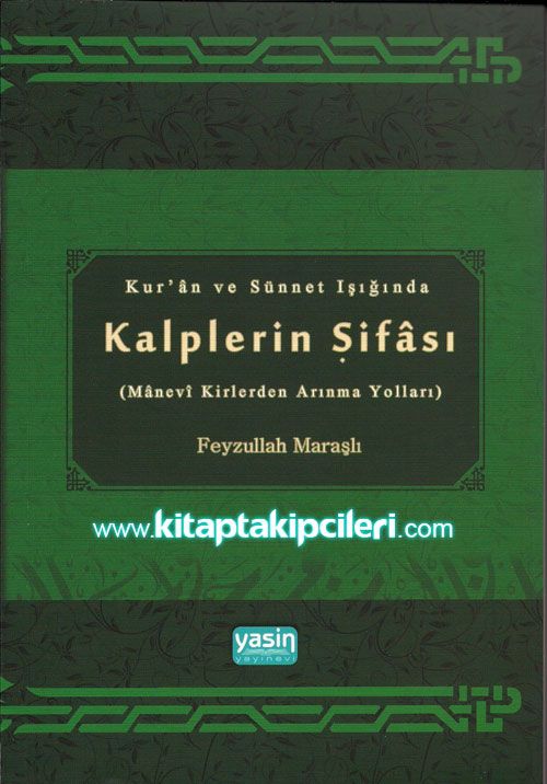 Kuran ve Sünnet Işığında Kalplerin Şifası, Manevi Kirlerden Arınma Yolları - Feyzullah Maraşlı