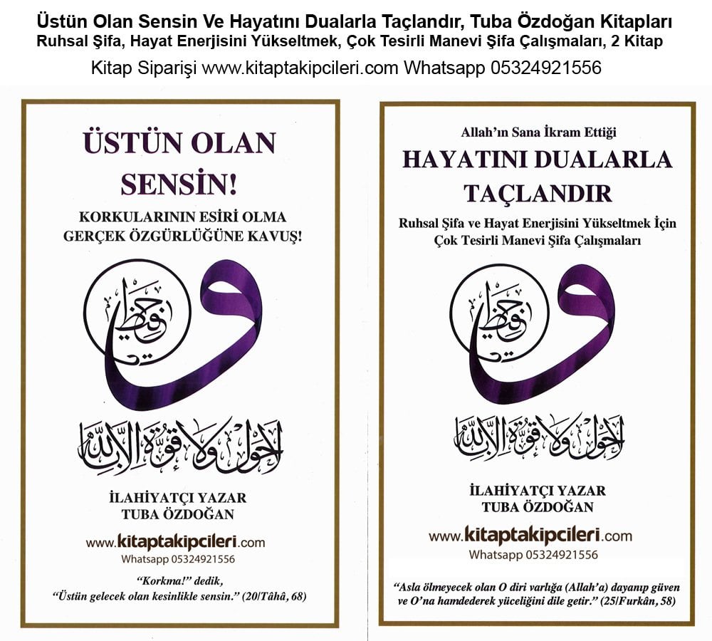 Üstün Olan Sensin Ve Hayatını Dualarla Taçlandır, Tuba Özdoğan, Ruhsal Şifa, Hayat Enerjisini Yükseltmek, Çok Tesirli Manevi Şifa Çalışmaları, 2 Kitap