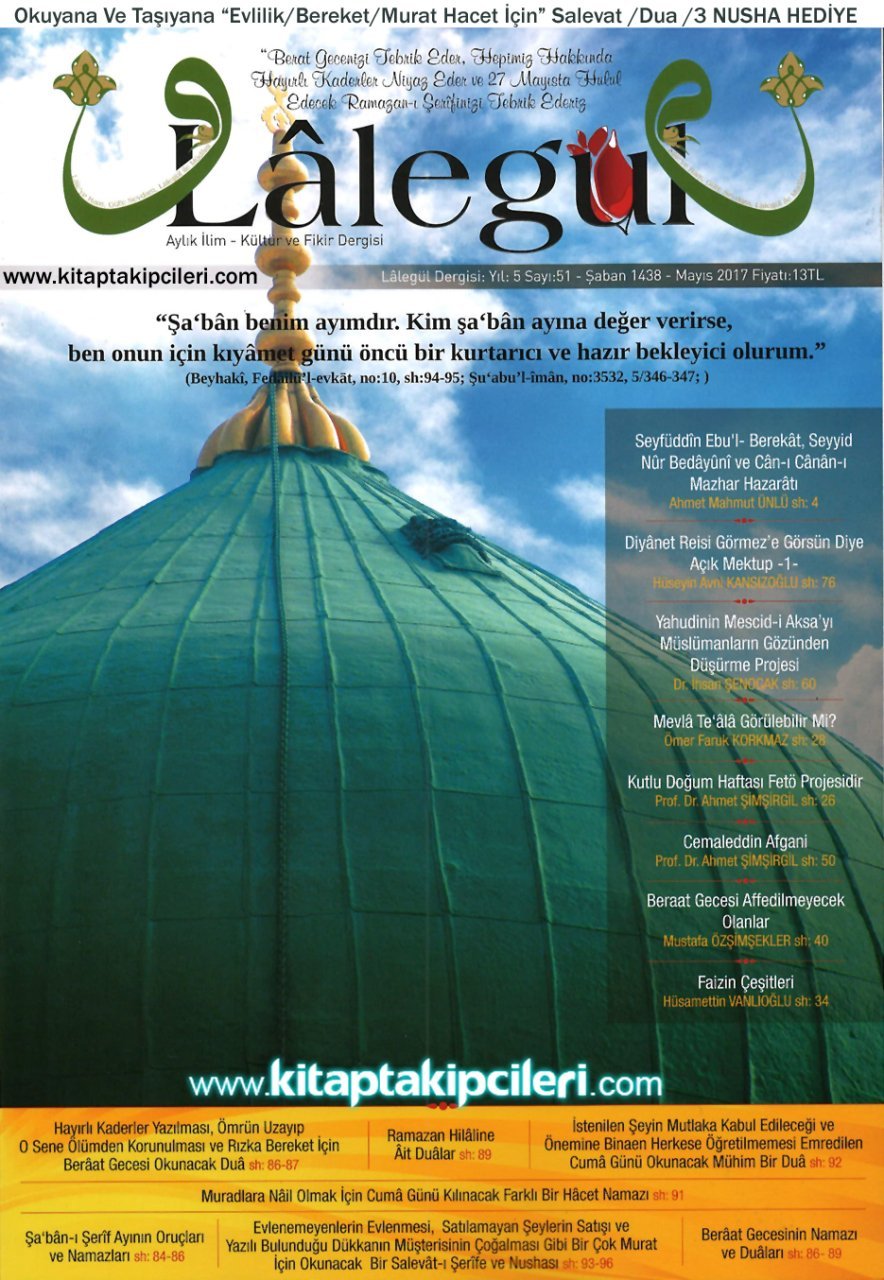 Lalegül Dergisi Mayıs 2017 Sayısı, Evlenemeyenlerin Evlenmesi, Satılamayan Şeylerin Satılması, Bereket, Hacet/Murat için Salevatı Şerife Yazılı DUA NUSHA 3 ADET HEDİYE