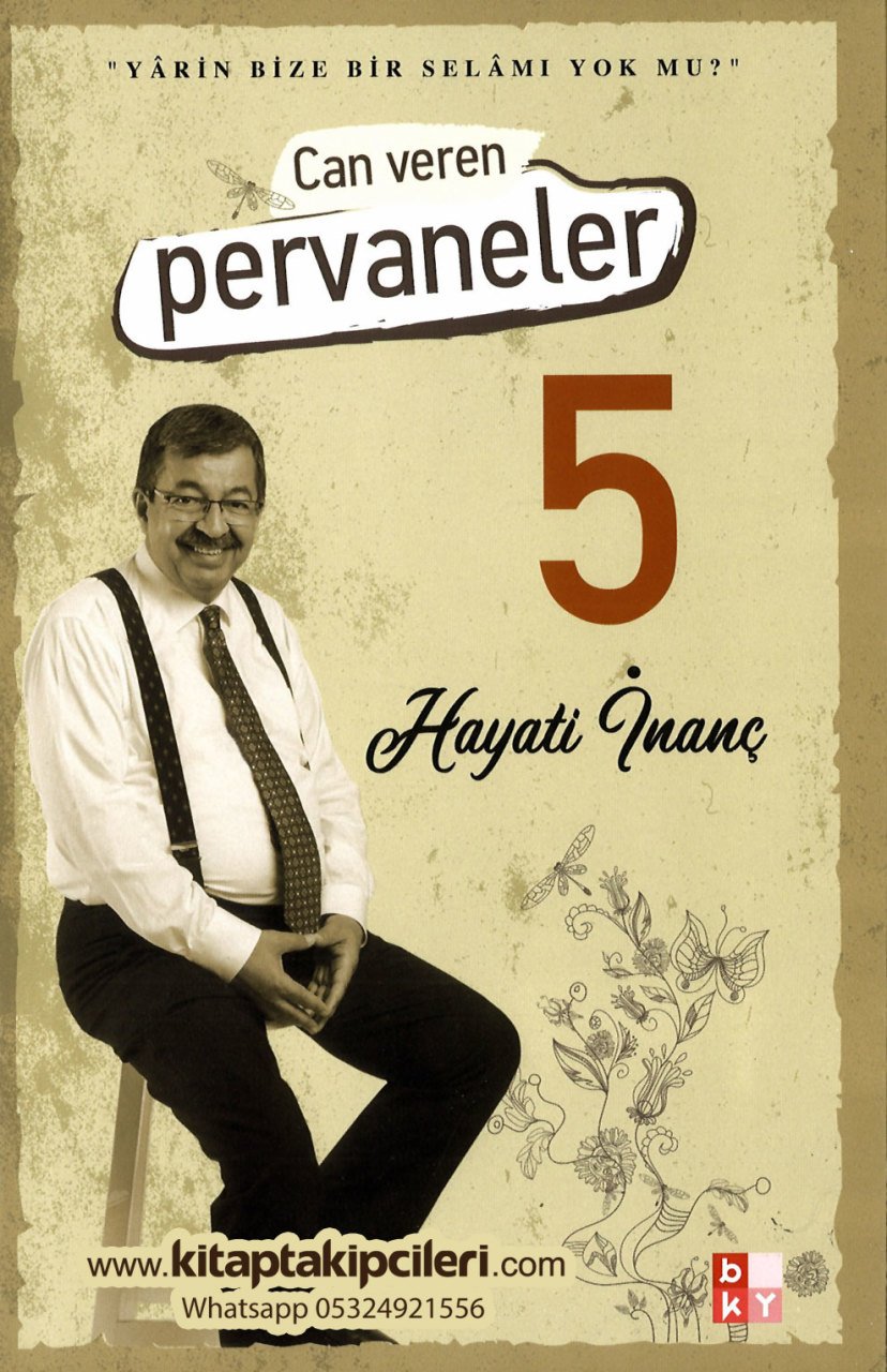 Can Veren Pervaneler 5, Hayati İnanç