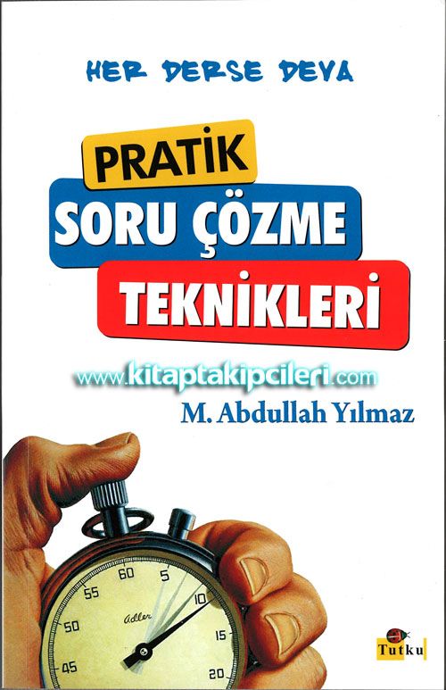 Pratik Soru Çözme Teknikleri Her Derse Deva - M. Abdullah Yılmaz