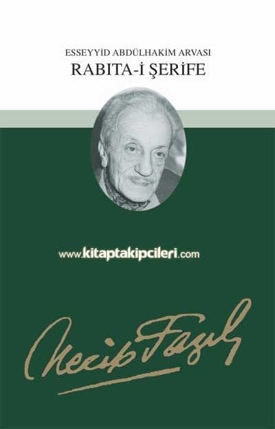 Rabıta-i Şerife Esseyyid Abdulhakim Arvasi Necip Fazıl Kısakürek