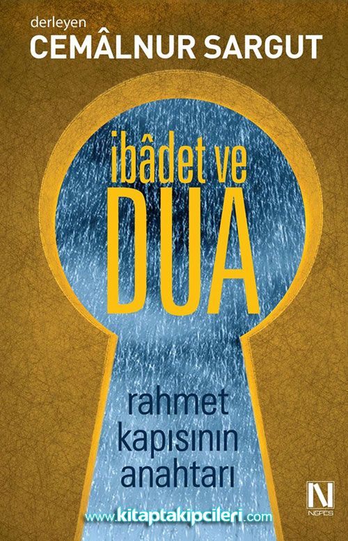 İbadet ve Dua, Rahmet Kapısının Anahtarı, Cemalnur Sargut