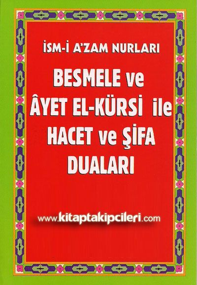 Besmele ve Ayetel Kürsi ile Hacet ve Şifa Duaları, İsmi Azam Nurları