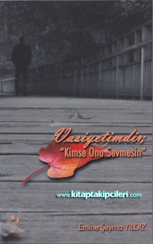 Vasiyetimdir Kimse Onu Sevmesin, Emine Şeyma Yıldız