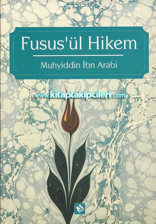 Fususül Hikem Muhyiddin İbn Arabi