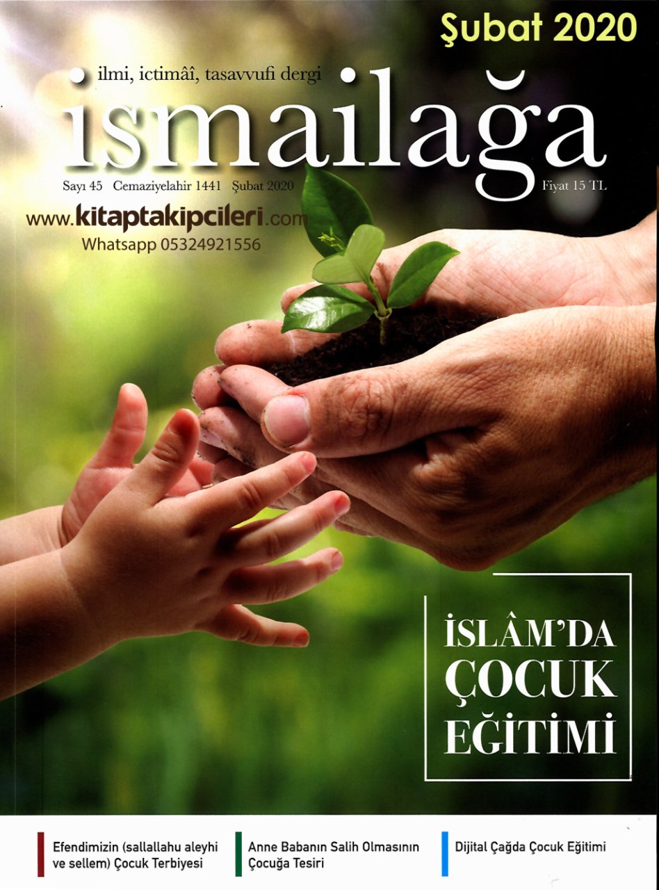 İsmailağa Dergisi Şubat 2020 | İSLAMDA ÇOCUK EĞİTİMİ