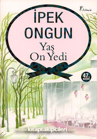 Yaş On Yedi, İpek Ongun