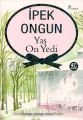Yaş On Yedi, İpek Ongun