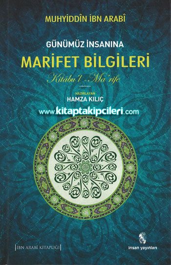 Günümüz İnsanına Marifet Bilgileri, Kitabul Marife, Muhyiddin İbn Arabi