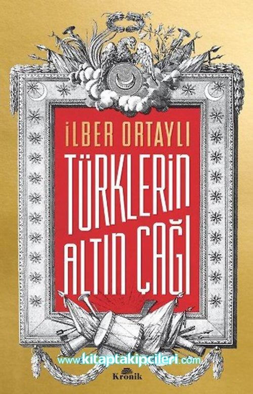 Türklerin Altın Çağı, İlber Oltaylı