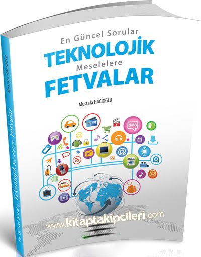 Teknolojik Meselelere Fetvalar, Mustafa Çavuşoğlu