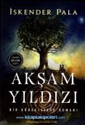 Akşam Yıldızı, Bir Göbeklitepe Romanı, İskender Pala