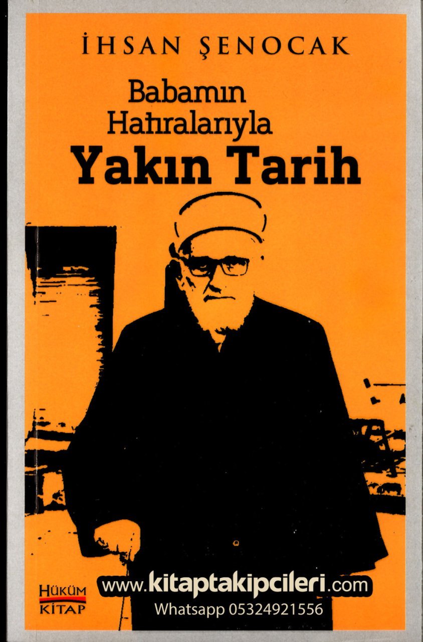 Babamın Hatıralarıyla Yakın Tarih, İhsan Şenocak, Kamil Şenocak, 340 Sayfa