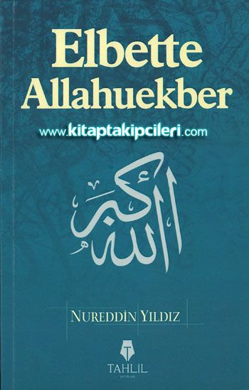 Elbette Allahuekber, Nureddin Yıldız